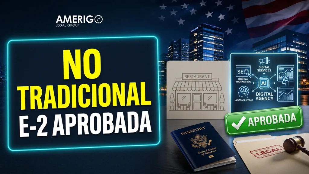 Negocios no tradicionales visa E-2 – agencia digital, consultoría y tecnología, Amerigo Legal Group